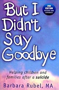But I Didnt Say Goodbye (Paperback, 2nd)