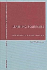 Learning Politeness: Disagreement in a Second Language (Paperback)