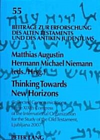 Thinking Towards New Horizons: Collected Communications to the Xixth Congress of the International Organization for the Study of the Old Testament, L (Paperback)