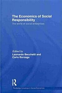 The Economics of Social Responsibility : The World of Social Enterprises (Hardcover)
