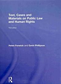 Text, Cases and Materials on Public Law and Human Rights (Hardcover, 3 Rev ed)
