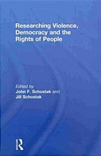 Researching Violence, Democracy and the Rights of People (Hardcover)