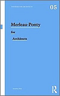 Merleau-Ponty for Architects (Hardcover, New)