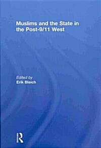 Muslims and the State in the Post-9/11 West (Hardcover)