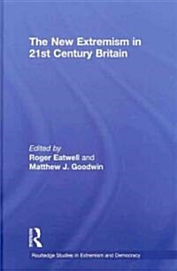 The New Extremism in 21st Century Britain (Hardcover)