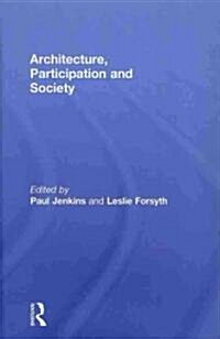 Architecture, Participation and Society (Hardcover)