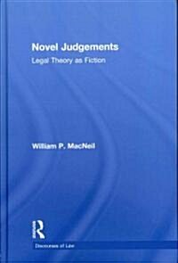Novel Judgements : Legal Theory as Fiction (Hardcover)
