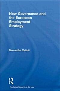 New Governance and the European Employment Strategy (Hardcover, New)