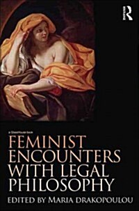 Feminist Encounters With Legal Philosophy (Hardcover)