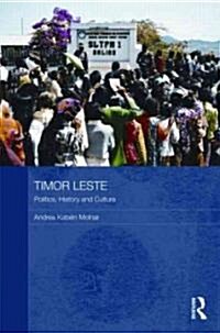 Timor Leste : Politics, History, and Culture (Hardcover)