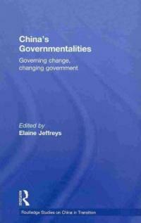 China's governmentalities : governing change, changing government