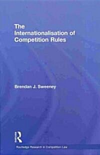 The Internationalisation of Competition Rules (Hardcover, New)