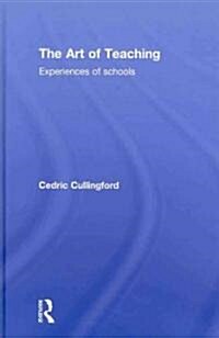 The Art of Teaching : Experiences of Schools (Hardcover)