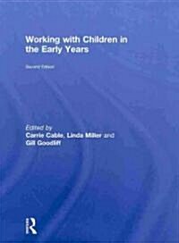 Working with Children in the Early Years (Hardcover, 2 ed)