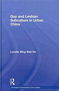 Gay and Lesbian Subculture in Urban China (Hardcover, 1st)