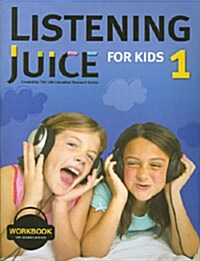 Listening Juice for Kids 1 : Workbook (Paperback)
