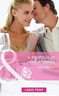 A Proposal At The Wedding (Hardcover, Large type / large print ed)