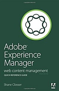 Adobe Experience Manager Quick-Reference Guide: Web Content Management [Formerly CQ] (Paperback)