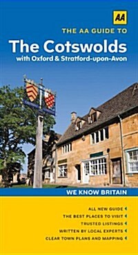 The AA Guide to the Cotswolds with Oxford & Stratford-upon-Avon (Paperback)