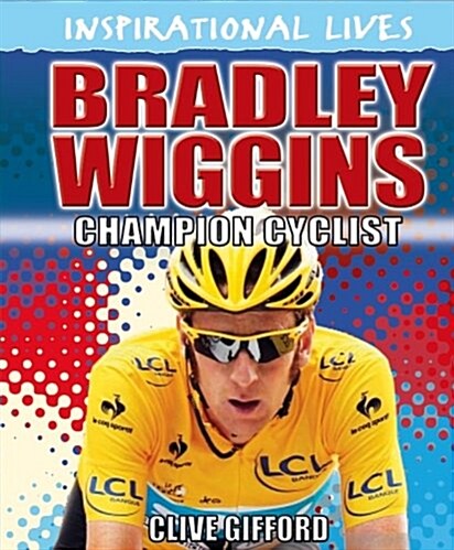 Bradley Wiggins : Champion Cyclist (Paperback)
