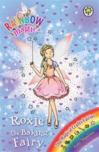 Rainbow Magic: Roxie the Baking Fairy : The Magical Crafts Fairies Book 7 (Paperback)