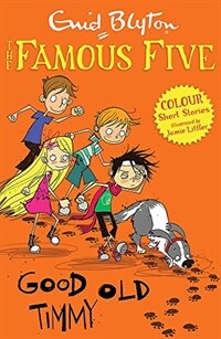 Famous Five Colour Short Stories: Good Old Timmy (Paperback)
