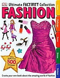 Fashion Ultimate Factivity Collection : Create your own Book about the Amazing World of Fashion (Paperback)