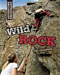 Wild Rock: Climbing and Mountaineering (Paperback)