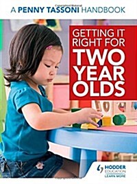Getting it Right for Two Year Olds: A Penny Tassoni Handbook (Paperback)