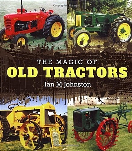 The Magic of Old Tractors (Hardcover)