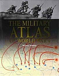 The Military Atlas of  WW I (Hardcover)