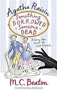 Agatha Raisin: Something Borrowed, Someone Dead (Paperback)