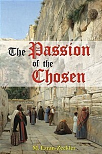 The Passion of the Chosen (Paperback)