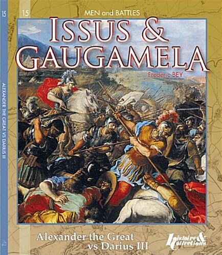 Issus & Gaugamela: Alexander the Great Vs Darius III (Paperback)