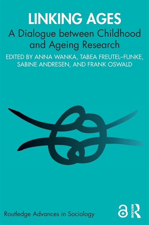 Linking Ages : A Dialogue between Childhood and Ageing Research (Hardcover)