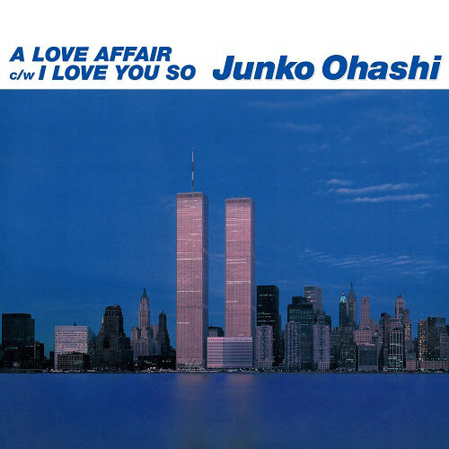 [수입] Ohashi Junko - A Love Affair / I Love You So [7인치 싱글 투명 컬러 LP]