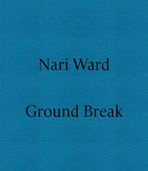 Nari Ward: Ground Break (Paperback)