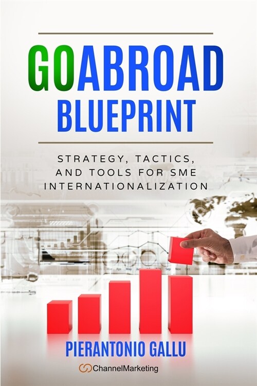 GOABROAD Blueprint: Strategy, tactics and tools for SME internationalisation (Paperback)