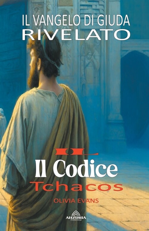 Il Codice Tchacos - Il Vangelo di Giuda Rivelato (Paperback)