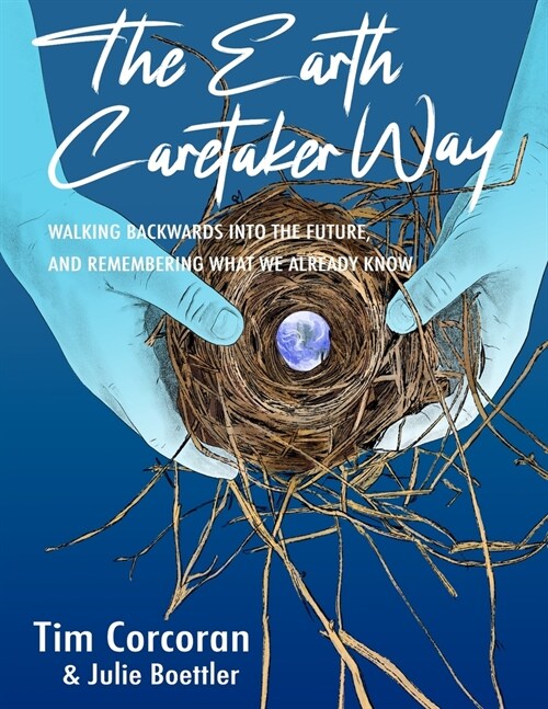 The Earth Caretaker Way (Paperback)