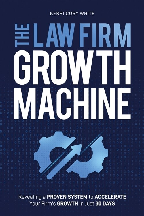 The Law Firm Growth Machine (Paperback)