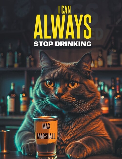I Сan Always Stop Drinking (Paperback)