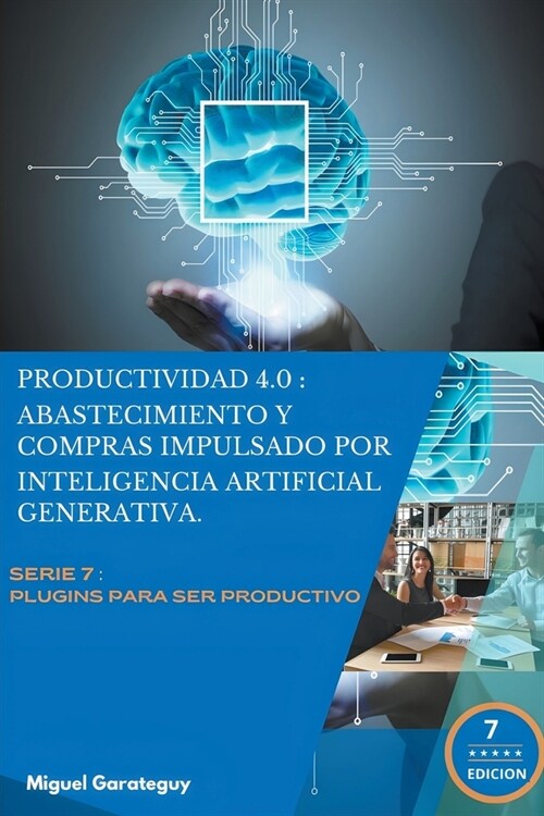 Productividad 4.0: Abastecimiento y Compras impulsados por Inteligencia Artificial Generativa (Paperback)