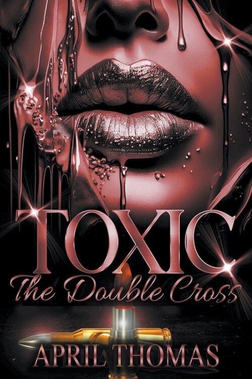 Toxic: The Double Cross (Paperback)