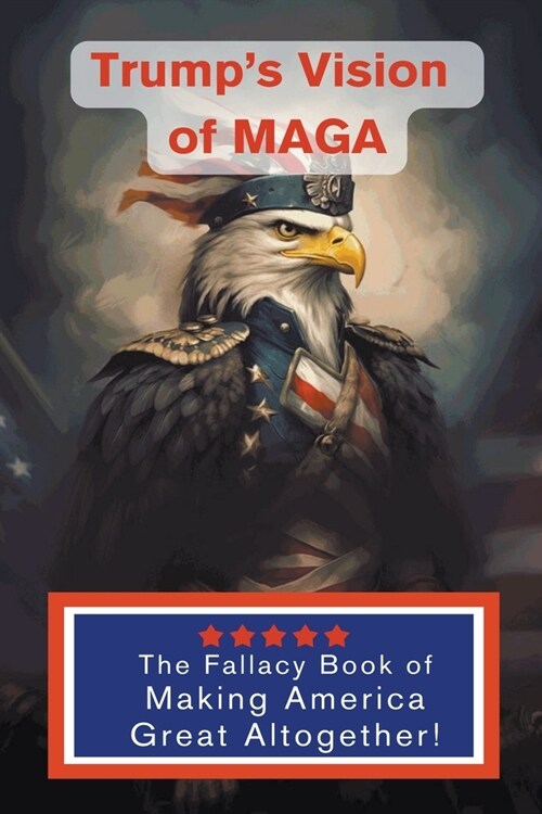 Trumps Vision of Maga (Paperback)