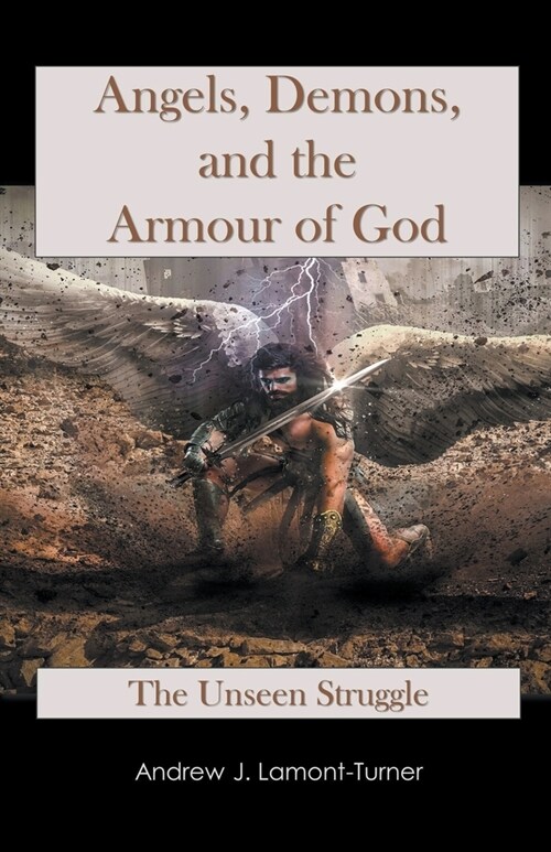 Angels, Demons and the Armour of God (Paperback)
