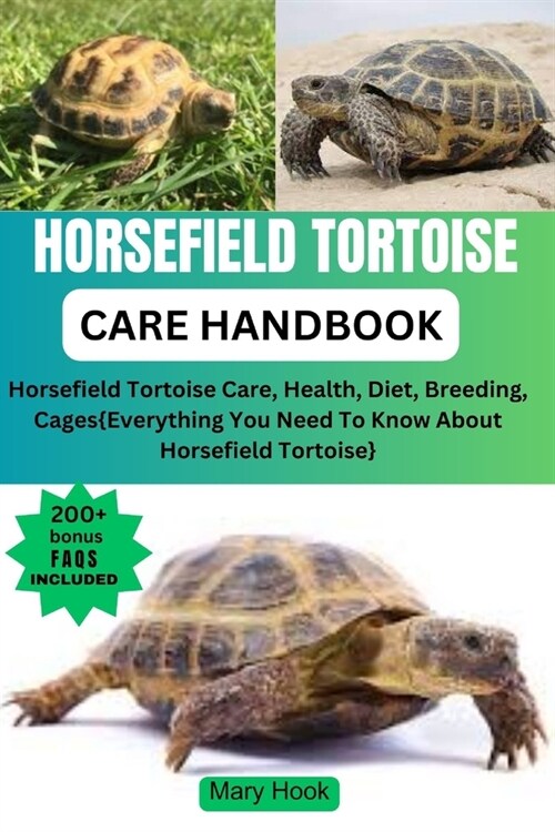 Horsefield Tortoise Care Handbook: Horsefield Tortoise Care, Health, Diet, Breeding, Cages (Paperback)