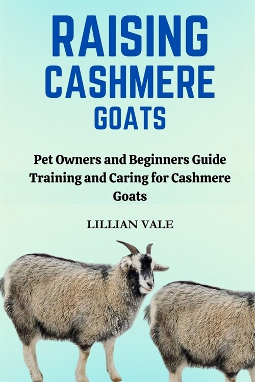 Raising Cashmere Goat (Paperback)