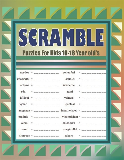 Scramble Puzzles For Kids 10-16 Year olds: Large Print Word Scramble Easy to Hard Brain Puzzles (Paperback)