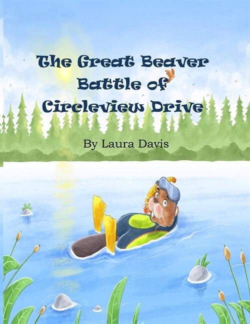 The Great Beaver Battle of Circleview Drive (Paperback)